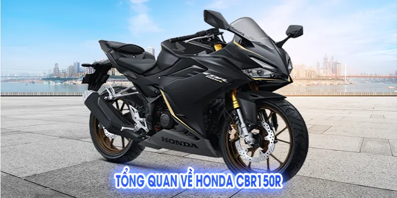 Honda CBR150R - Đánh Giá Chi Tiết